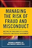 Managing The Risk Of Fraud And Misconduct Meeting The Challenges Of A Global Regulated And Digital Environment