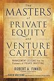 The Masters Of Private Equity And Venture Capital