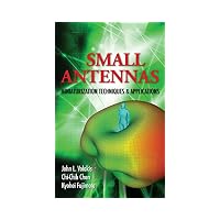 Small Antennas: Modern Miniaturization Techniques & Applications