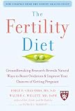 The Fertility Diet Groundbreaking Research Reveals Natural Ways To Boost Ovulation And Improve Your Chances Of Getting Pregnant