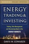 Energy Trading and Investing: Trading, Risk Management and Structuring Deals in the Energy Market