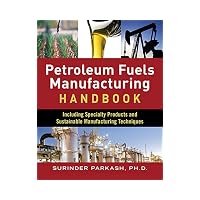 Petroleum Fuels Manufacturing Handbook: including Specialty Products and Sustainable Manufac...