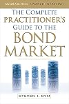 The Complete Practitioner's Guide to the Bond Market (McGraw-Hill Finance & Investing)