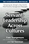 Servant-Leadership Across Cultures: Harnessing the Strengths of the World's Most Powerful Management Philosophy