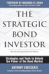 The Strategic Bond Investor: Strategies and Tools to Unlock the Power of the Bond Market