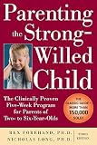Parenting the StrongWilled Child