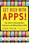 Get Rich with Apps!: Your Guide to Reaching More Customers and Making Money Now