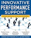 Innovative Performance Support: Strategies and Practices for Learning in the Workflow