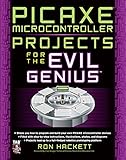 Picaxe Microcontroller Projects For The Evil Genius