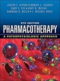 Pharmacotherapy A Pathophysiologic Approach Eighth Edition