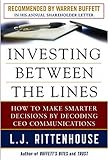 Investing Between The Lines How To Make Smarter Decisions By Decoding Ceo Communications