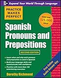 Practice Makes Perfect Spanish Pronouns And Prepositions Second Edition
