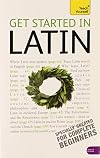 Get Started in Latin: A Teach Yourself Guide (Teach Yourself: Level 3 (Paperback))
