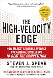 The Highvelocity Edge How Market Leaders Leverage Operational Excellence To Beat The Competition