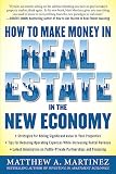 How To Make Money In Real Estate In The New Economy