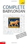 Complete Babylonian: A Teach Yourself Guide