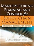 Manufacturing Planning And Control For Supply Chain Management Apicscpim Certification Edition