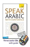 Speak Arabic with Confidence with Three Audio CDs: A Teach Yourself Guide (Teach Yourself Level 2)