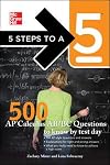 5 Steps to a 5 500 AP Calculus AB/BC Questions to Know by Test Day (5 Steps to a 5 on the Advanced Placement Examinations Series)