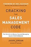 Cracking The Sales Management Code The Secrets To Measuring And Managing Sales Performance