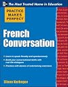 Practice Makes Perfect: French Conversation, Premium Third Edition