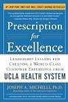Prescription for Excellence: Leadership Lessons for Creating a World Class Customer Experience from UCLA Health System