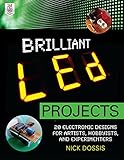 Brilliant Led Projects 20 Electronic Designs For Artists Hobbyists And Experimenters