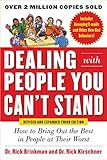 Dealing With People You Cant Stand Revised And Expanded Third Edition How To Bring Out The Best In People At Their Worst