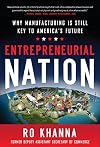 Entrepreneurial Nation: Why Manufacturing Is Still Key to America's Future