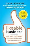 Likeable Business Why Todays Consumers Demand More And How Leaders Can Deliver