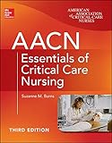 Aacn Essentials Of Critical Care Nursing