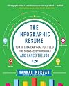 The Infographic Resume: How to Create a Visual Portfolio that Showcases Your Skills and Lands the Job
