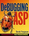 Debugging ASP: Troubleshooting for Programmers