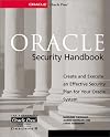 Oracle Security Handbook : Implement a Sound Security Plan in Your Oracle Environment