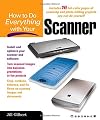 How to Do Everything With Your Scanner