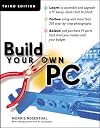 Build Your Own PC, Third Edition