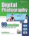 Digital Photography: 99 Easy Tips To Make You Look Like A Pro!