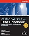 Oracle Database 10g DBA Handbook