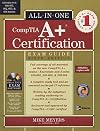 CompTIA A Certification All-in-One Exam Guide, Seventh Edition (Exams 220-701 & 220-702)