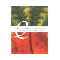 Questions That Matter An Invitation to Philosophy