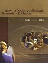 How to Design and Evaluate Research in Education