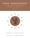 Public Administration: Understanding Management, Politics, and Law in the Public Sector