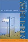 How to Think About Weird Things: Critical Thinking for a New Age