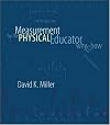 Measurement by the Physical Educator: Why and How