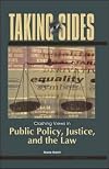 Taking Sides: Clashing Views in Public Policy, Justice, and the Law