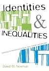 Identities and Inequalities: Exploring the Intersections of Race, Class, Gender, and Sexuality