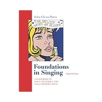 Foundations In Singing A Guide to Vocal Technique and Song Interpretation
