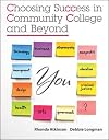 Choosing Success in Community College and Beyond