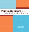 Multiculturalism in the Criminal Justice System