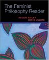 The Feminist Philosophy Reader